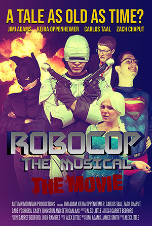 Robocop the Musical: The Movie Poster